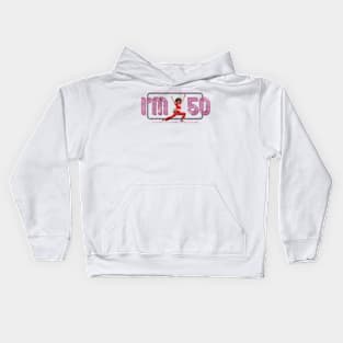 I'm 50 Kids Hoodie